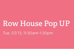 Row House Pop UP