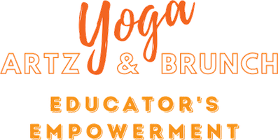 Yoga, Artz and Brunch for Educator’s Empowerment