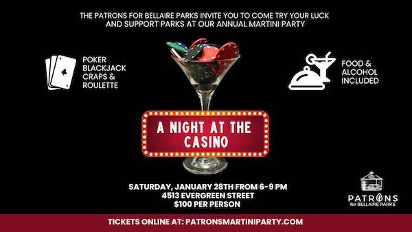 PATRONS for Bellaire Parks invite you to their Annual Martini Party.