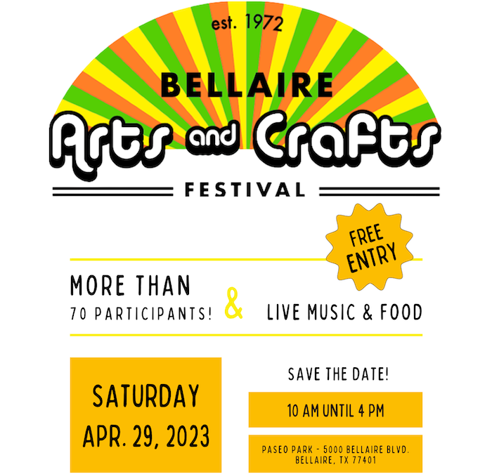 The Bellaire SPRING Arts & Crafts Festival is coming April 29.